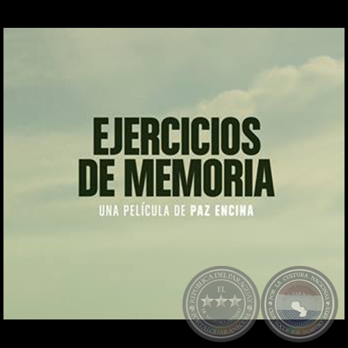 Ejercicios de Memoria - Segundo largometraje de Paz Encina - Ao 2016
